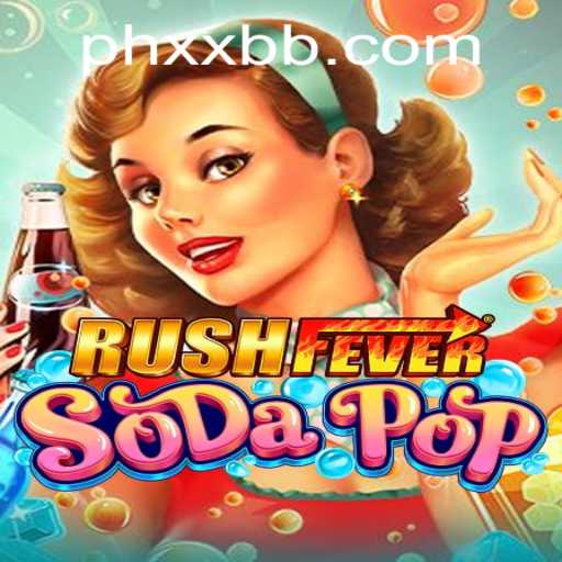 Dive into the Exciting World of RushFeverSodaPop