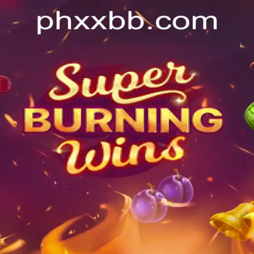 Exploring the Thrilling World of SuperBurningWins with XXBB